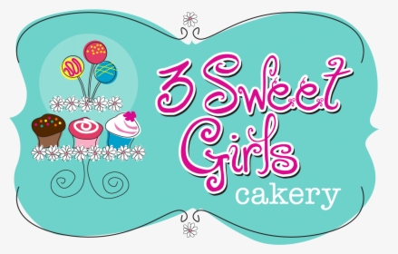 3 Sweet Girls Cakery, HD Png Download, Free Download