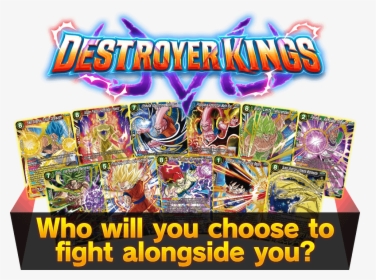 Who Will You Choose To Fight Alongside You - Dragon Ball Super Card Game Destroyer Kings, HD Png Download, Free Download