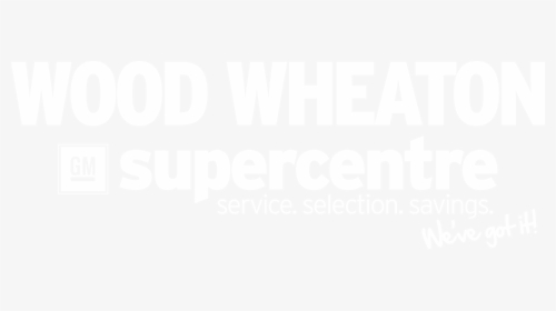 Wood Wheaton Gm Supercentre Logo, HD Png Download, Free Download
