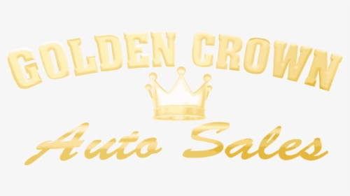 Golden Crown Auto Sales - Poster, HD Png Download, Free Download