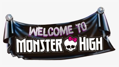Welcome To Monster High - Welcome To Monster High Png, Transparent Png, Free Download