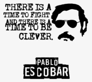 Pablo Escobar - Am Unstoppable, HD Png Download, Free Download