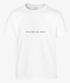Lol You Re Not Shirt, HD Png Download, Free Download