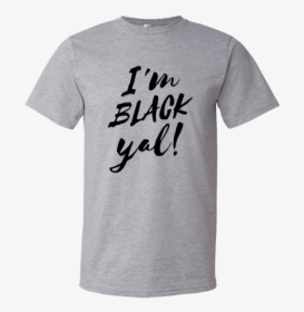 I"m Black Yal /black Power Fist Unisex Short Sleeve - Uncle Pecos T Shirt, HD Png Download, Free Download