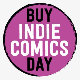 Buy Indie Comics Day - Circle, HD Png Download, Free Download