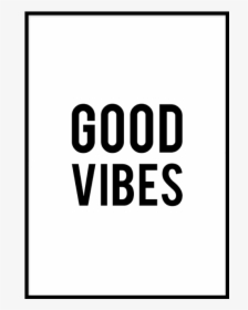 Good Vibes Wall Art Print - Poster, HD Png Download, Free Download