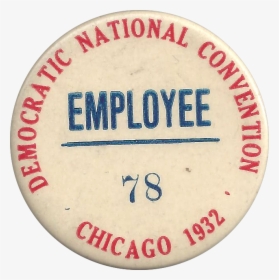 Democratic National Convention Chicago 1932 Employee - Parking, HD Png Download, Free Download