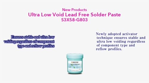 S3x58-g803 Ultra Low Void Lead Free Solder Paste Ensures - Cosmetics, HD Png Download, Free Download