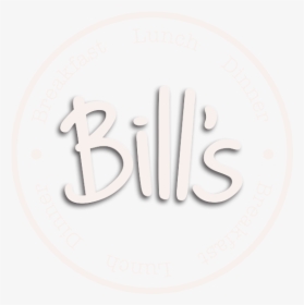 Bill"s Restaurants - Label, HD Png Download, Free Download