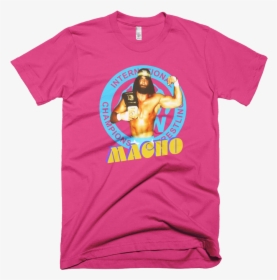 Image Of Macho Is My Name - Girl, HD Png Download, Free Download