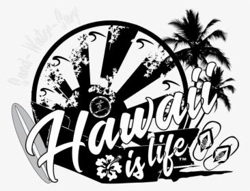 Is Life Sand Water - Hawaii Logo Png Black And White, Transparent Png, Free Download