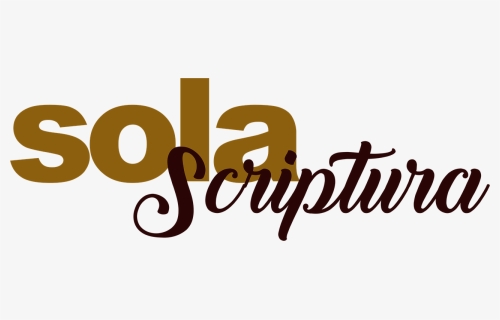 Soles, Reform, Scripture - Solas Reforma Png, Transparent Png, Free Download