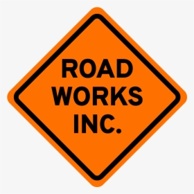 Road Works Inc - Public Works, HD Png Download, Free Download