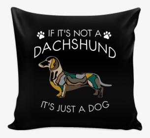 If It"s Not A Dachshund Dog Pillow Cover - Isn T Dog Hair Its Corgi Glitter, HD Png Download, Free Download