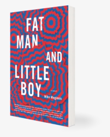 Fat Man And Little Boy, By Mike Meginnis, HD Png Download, Free Download