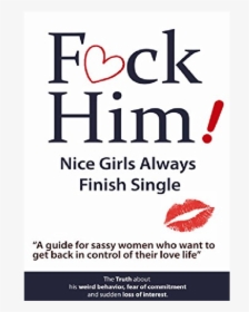 Fuck Him Nice Girls Always Finish Single, HD Png Download, Free Download