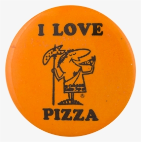 I Love Pizza Little Caesars Advertising Button Museum - Circle, HD Png Download, Free Download