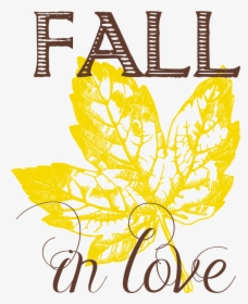 Goldenrods, Corn, And Apples Free Chalkboard Printables - Fall In Love Transparent, HD Png Download, Free Download