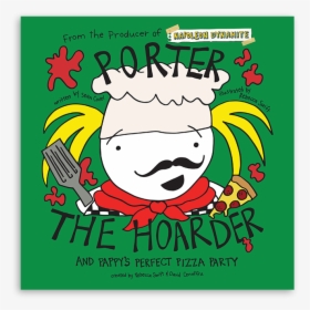 Porter The Hoarder Writer - Poster, HD Png Download, Free Download