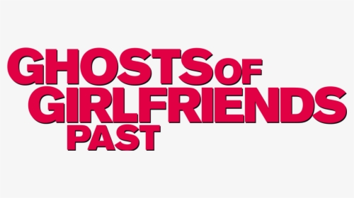 Ghosts Of Girlfriends Past , Png Download - Graphic Design, Transparent Png, Free Download