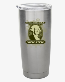 Lemme Hold A Dollar Stainless Steel Tumbler - Pint Glass, HD Png Download, Free Download