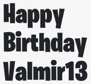 Happy Birthday Valmir13 Fortnite Png Logo Download - Birthday Designs For Cards, Transparent Png, Free Download