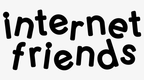Internet Friends - Internet Friends Text Png, Transparent Png, Free Download
