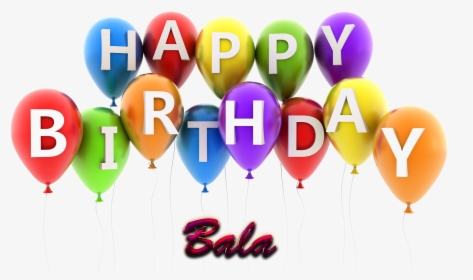 Bala Happy Birthday Balloons Name Png - Happy Birthday Kaka Cake, Transparent Png, Free Download