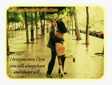 I Love You Once, I Love You Still, Always Have And - Rainy Day Quotes For Him, HD Png Download, Free Download