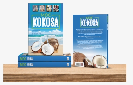 Coconut Power / Moc Kokosa Healty Living Cookbook Diet - Magazine, HD Png Download, Free Download