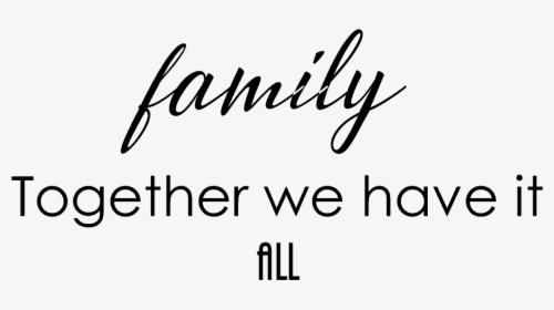 Together We Have It All - Grow Together, HD Png Download, Free Download