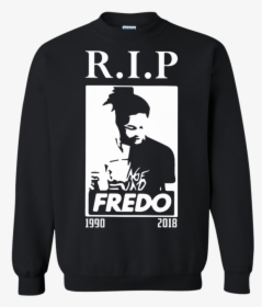 Rip Fredo Santana Shirt, HD Png Download, Free Download