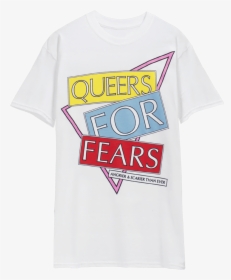 Queers For Fears T-shirt - מרצ של ליה נוגה, HD Png Download, Free Download