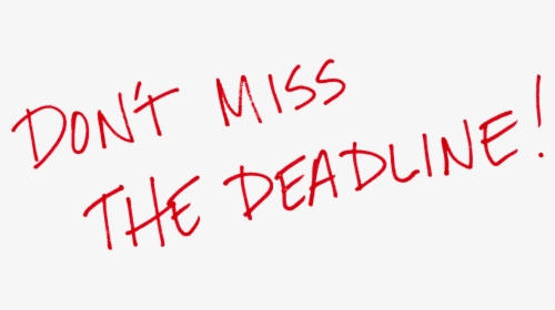 Don T Miss The Deadline, HD Png Download, Free Download