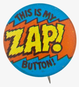 This Is My Zap Button Self Referential Button Museum, HD Png Download, Free Download