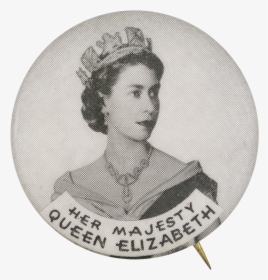 Her Majesty Queen Elizabeth Political Button Museum - Circle, HD Png Download, Free Download