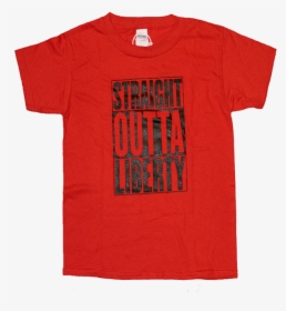 Straight Outta Liberty T-shirt - T-shirt, HD Png Download, Free Download