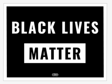 Black Lives Matter Sign - Poster, HD Png Download, Free Download