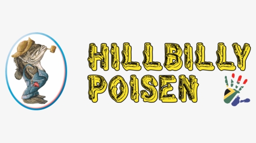 Hillbilly Poisen, HD Png Download, Free Download