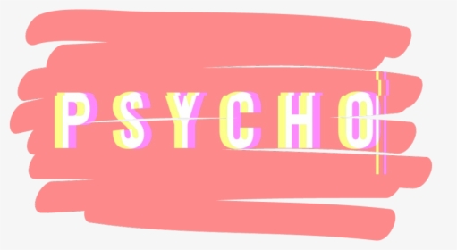 #cute #psycho #aesthetic #aesthetictext #cutebutpsycho - Cute But Psycho Aesthetic Transparent, HD Png Download, Free Download