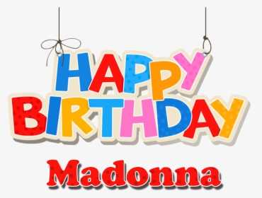 Madonna Happy Birthday Name Png - Happy Birthday Shabnam, Transparent Png, Free Download