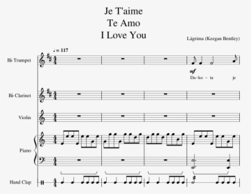Je T Aime Te Amo I Love You Sheet Music For Clarinet, - Sheet Music, HD Png Download, Free Download