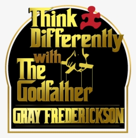 Think Differently With The Godfather - Godfather, HD Png Download, Free Download