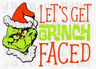 Let"s Get Grinch Faced Clipart , Png Download, Transparent Png, Free Download