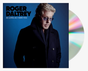 Roger Daltrey As Long As I Have You, HD Png Download, Free Download