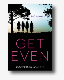 Get Even By Gretchen Mcneil, HD Png Download, Free Download