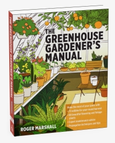 Cover - Greenhouse Gardener's Manual, HD Png Download, Free Download