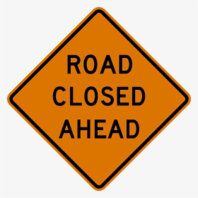 Signs, Traffic, Road, Street, Closed, Closure, Highway - Hazmat Class 1 Placard, HD Png Download, Free Download