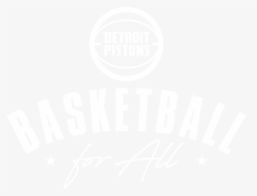 Pistons Basketball For All, HD Png Download, Free Download