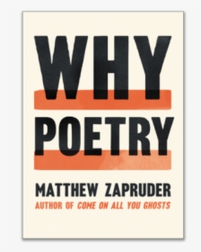 Zapruder, Why-poetry, Poetry, - Poster, HD Png Download, Free Download